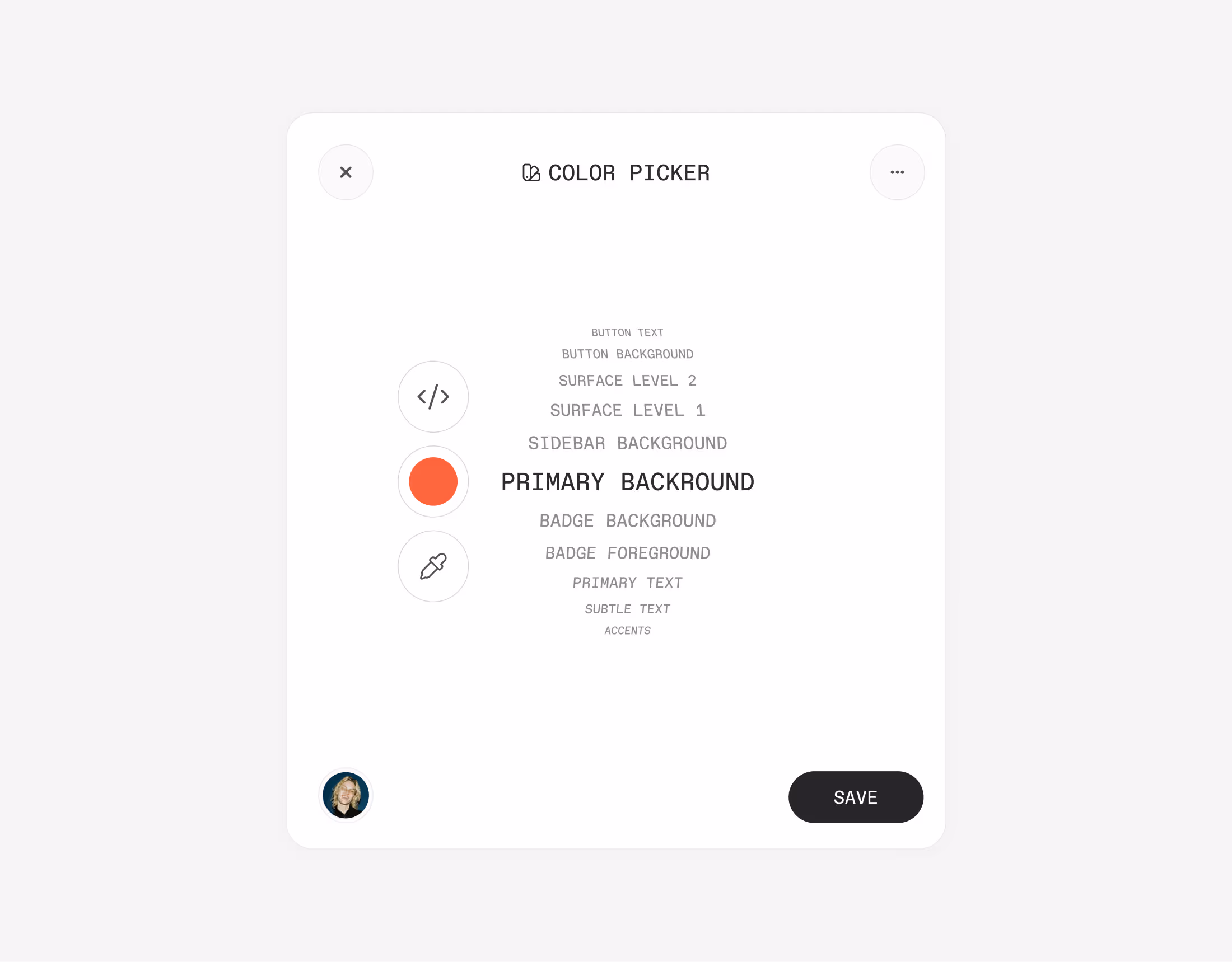 A design concept for a theme color-picker modal: a vertical list of interface tokens — from button and surface colors through to text and accents — with eyedropper and code tools down the left and a Save button.